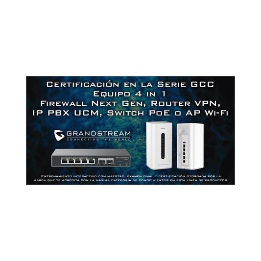 EXPERTGCC - Certificación Profesional Grandstream de Ciber Seguridad Serie GCC60XX
