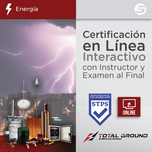 EXPERT-TG1-VIRTUAL - Certificación Virtual en Tierras Físicas y Pararrayos Total Ground (Válida Ante Secretaría del Trabajo)